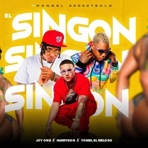 Yomel El Meloso Ft. Jey One Y Harryson – El Singon